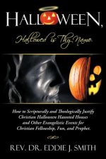 Halloween, Hallowed is Thy Name