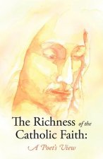 Richness of the Catholic Faith