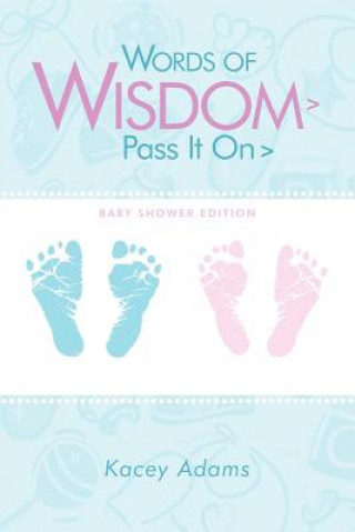 Words of Wisdom > Pass It On > Baby Shower Edition