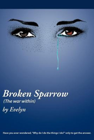 Broken Sparrow (The War Within)