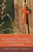 Believer's Resource for Spiritual Victory and Renewal