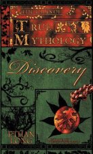 Tales of True Mythology Discovery