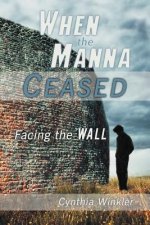 When The Manna Ceased
