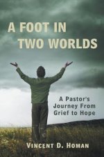 Foot in Two Worlds
