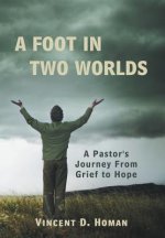 Foot in Two Worlds