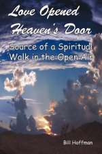 Love Opened Heaven's Door