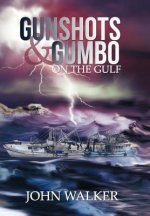 Gunshots and Gumbo on the Gulf