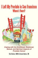 I Left My Prostate in San Francisco-Where's Yours?