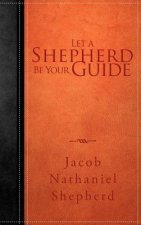 Let A Shepherd Be Your Guide
