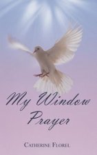 My Window Prayer