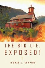 Big Lie, Exposed!