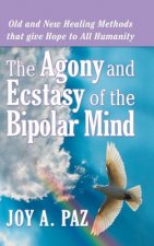 Agony and Ecstasy of the Bipolar Mind