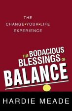 Bodacious Blessings of Balance