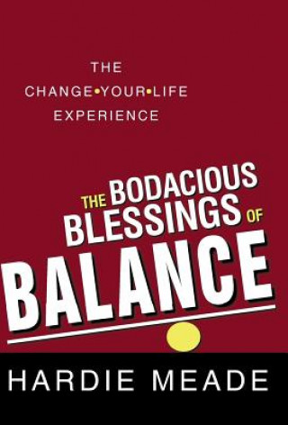 Bodacious Blessings of Balance