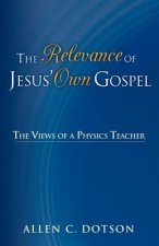 Relevance of Jesus' Own Gospel