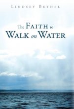 Faith to Walk on Water