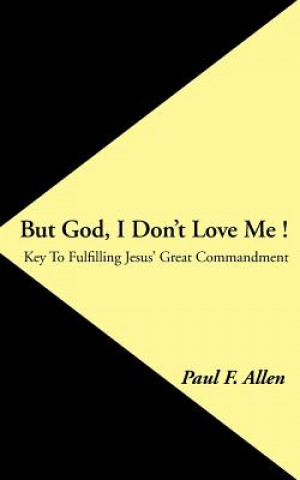 But God, I Don't Love Me !