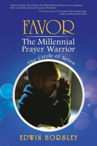 Favor, the Millennial Prayer Warrior