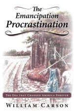 Emancipation Procrastination