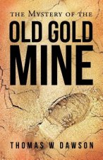 Mystery of the Old Gold Mine