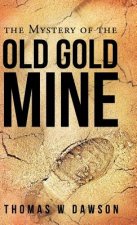 Mystery of the Old Gold Mine