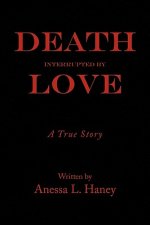 Death Interrupted by Love