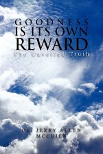 Goodness Is Its Own Reward