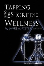 Tapping into the Secrets of Wellness