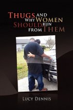 Thugs and Why Women Should Run from Them