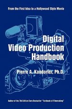 Digital Video Production Handbook