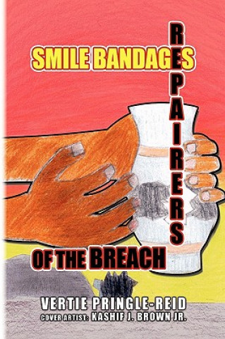 Smile Bandages, Repairers of the Breach