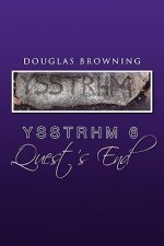 Ysstrhm 6, Quest's End
