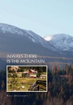 Always There Is the Mountain