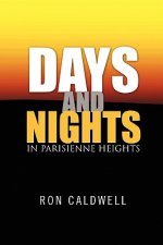 Days and Nights in Parisienne Heights