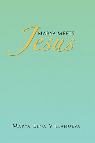 Marya Meets Jesus