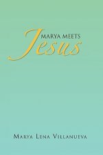 Marya Meets Jesus