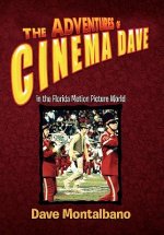 Adventures of Cinema Dave in the Florida Motion Picture World