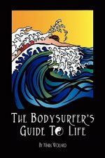 Bodysurfer's Guide to Life