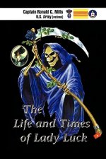 Life and Times of Lady Luck