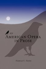 American Opera in Prose
