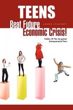 Teens- Beat Future Economic Crisis!