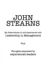 My Observations Of, and Experiences with Leadership in Management