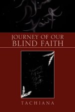 Journey of Our Blind Faith