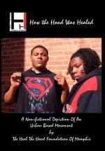 How the Hood Was Healed
