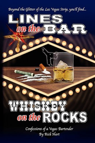 Lines on the Bar . . . Whiskey on the Rocks