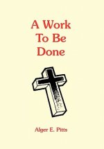 Work to Be Done