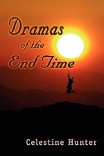 Dramas of the End Time