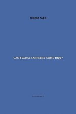 Can Sexual Fantasies Come True?