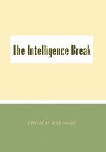 Intelligence Break the Intelligence Break