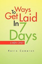 Ways 2 Get Laid in 7 Days